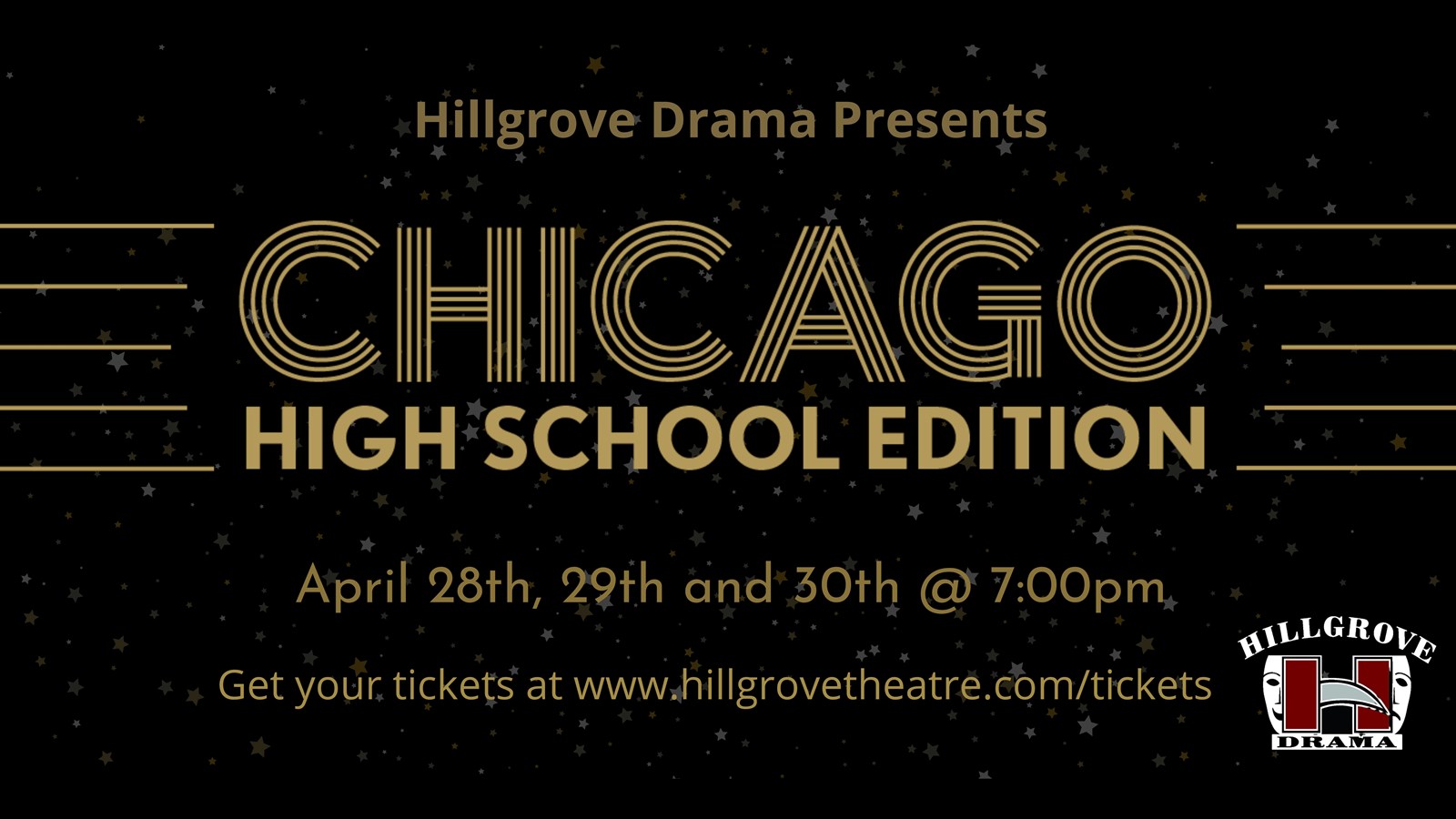 Hillgrove Drama presents Chicago High School Edition. April 28-30 @ 7PM. 